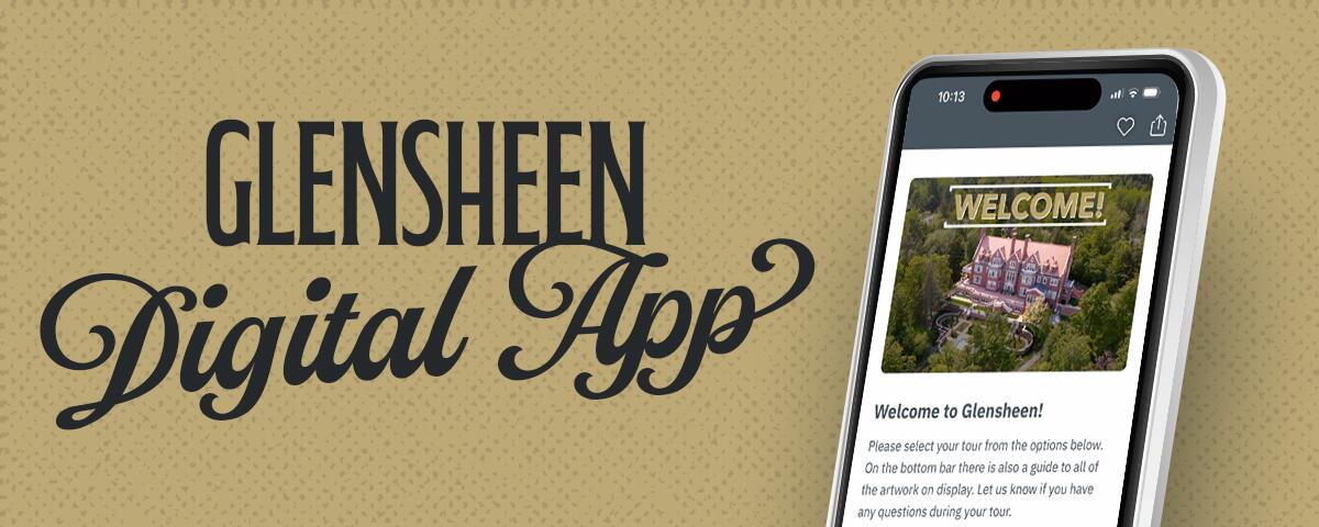 mobile phone with glensheen application showing and text on a gold background: Glensheen Digital App