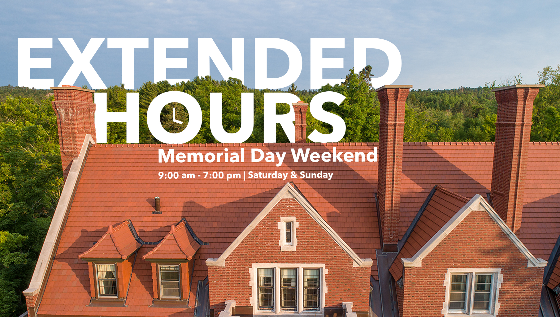 extended hours memorial day weekend