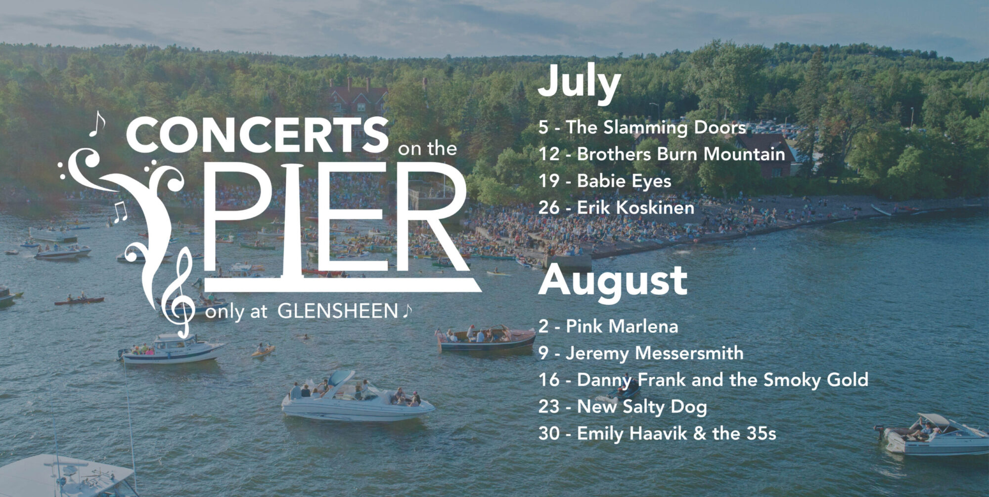 2023 Concerts on the Pier Lineup: July 5: The Slamming Doors July 12: Brothers Burn Mountain July 19: Babie Eyes July 26: Erik Koskinen August 2: Pink Marlena August 9: Jeremy Messersmith August 16: Danny Frank and the Smoky Gold August 23: New Salty Dog August 30: Emily Haavik & The 35s Image of boats on the water along the shoreline in the background.